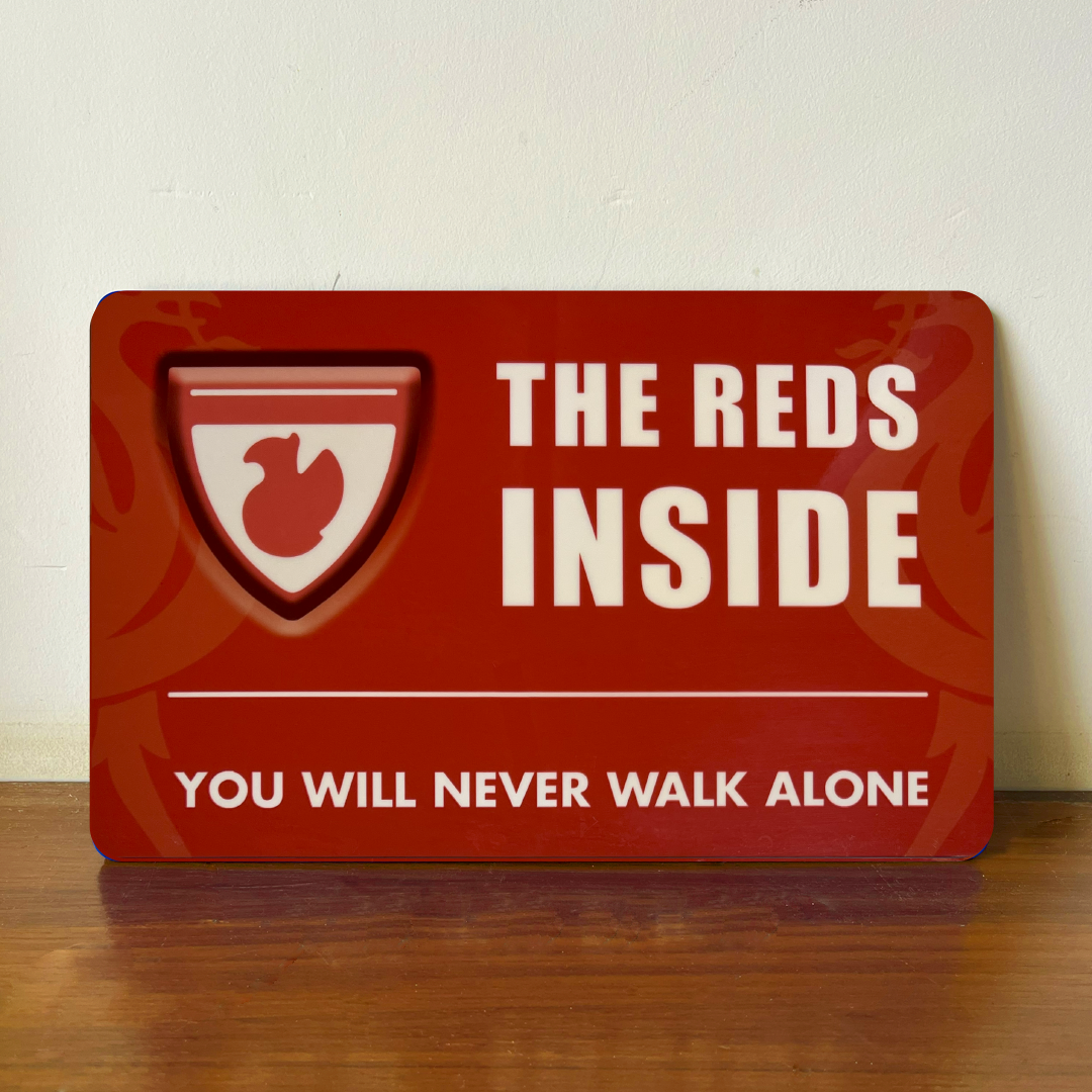 The Reds Inside - Liverpool Door Sign